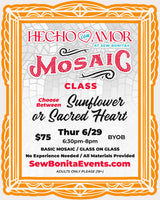 June 29, 2023 / Mosaic Class (Sunflower or Sacred Heart)