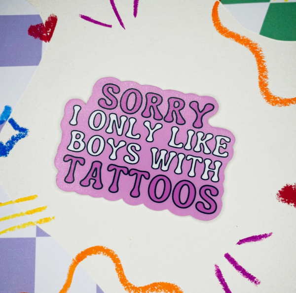 Only Boys with Tattoos Sticker