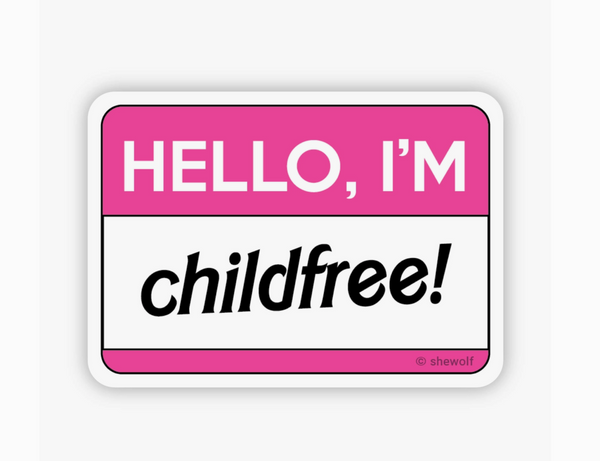 Hello, I'm Childfree Sticker