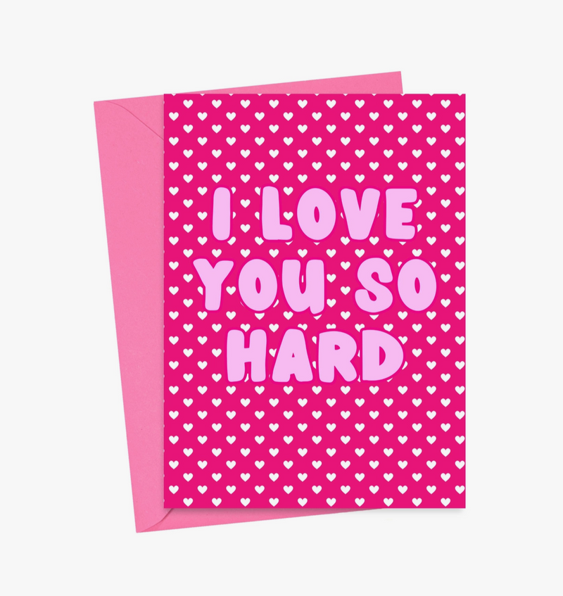 I love You So Hard Valentine's Day Card