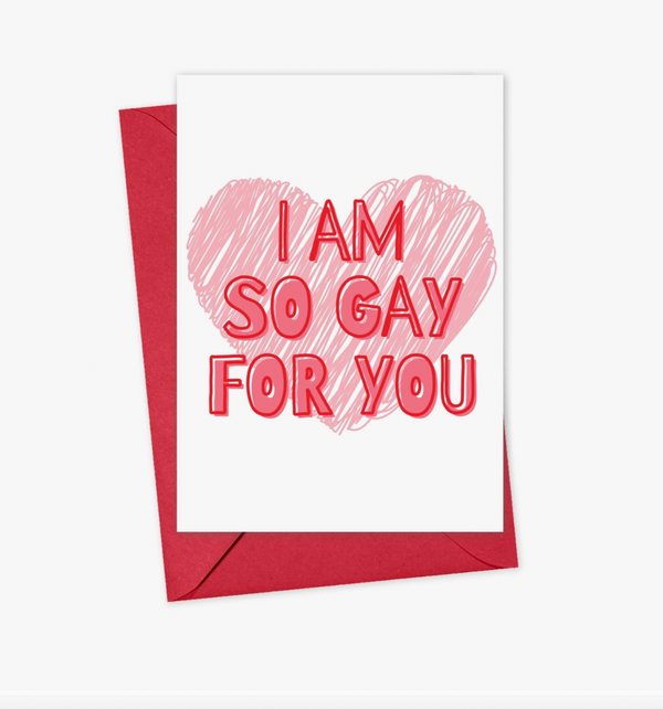 I'm So Gay For You Valentine's Day Card