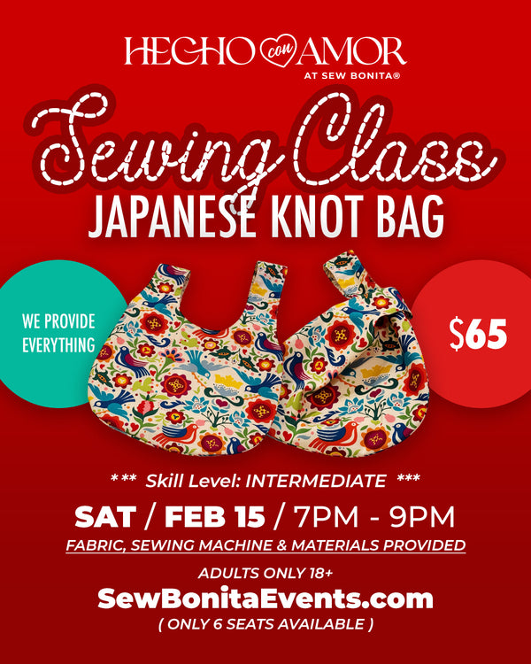 Feb 15th / Adult Sewing Class (Japanese Knot Bag - Moderate to Intermediate)