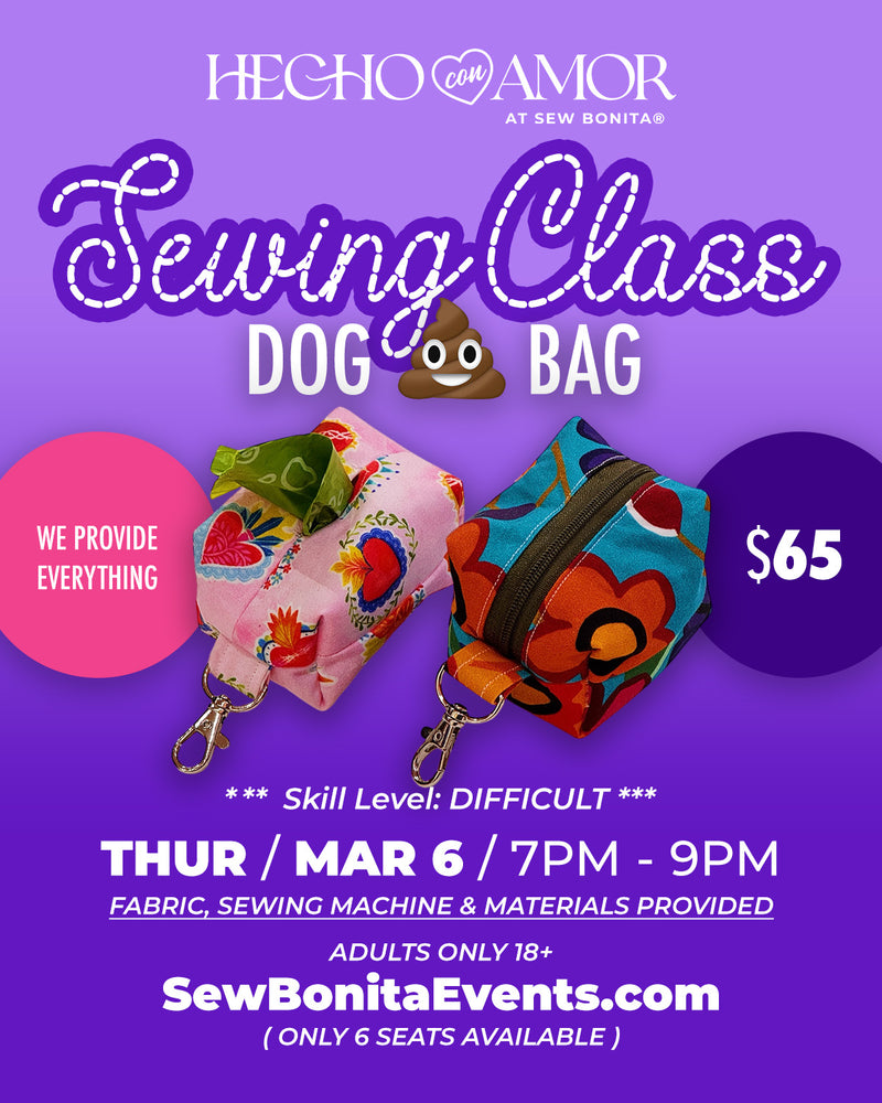 March 6th / Advanced Adult Sewing Class (Poop Bag Holder)