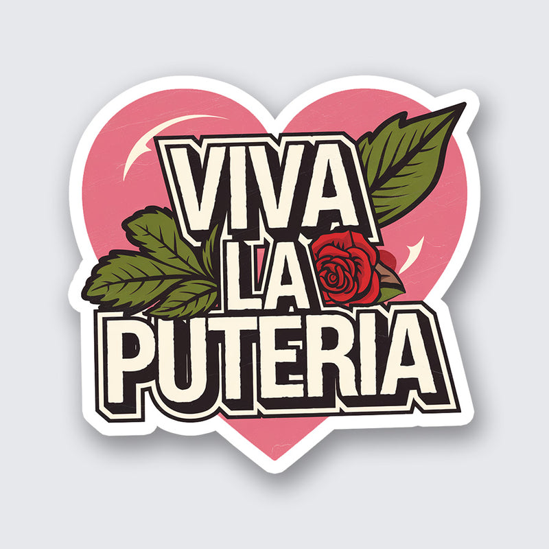 Viva La Puteria Sticker