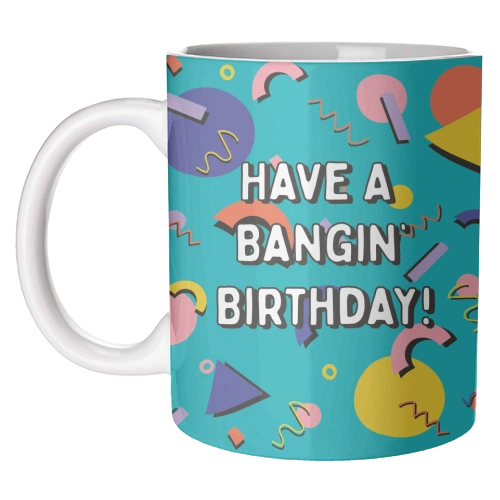 Have a Banging Birthday Mug