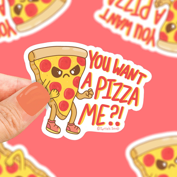 You Want a Pizza Me Sticker