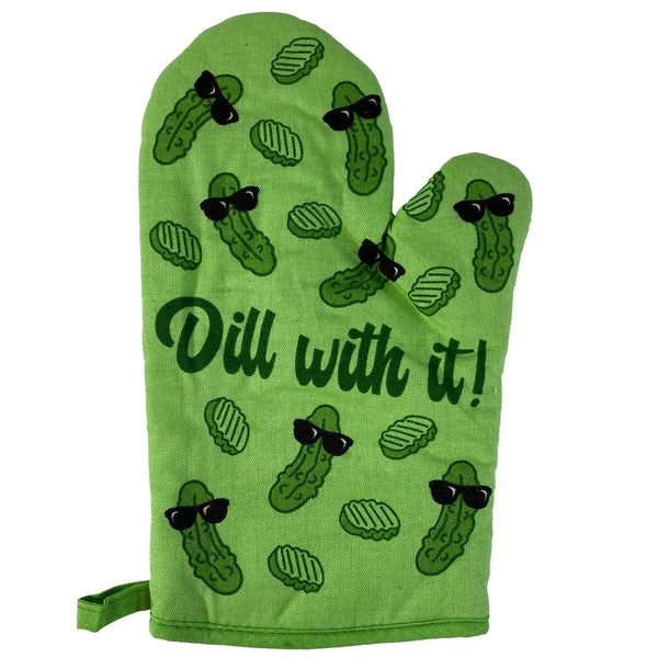 Dill with It Oven Mitt Funny Saying Gift For Cook Mom Joke