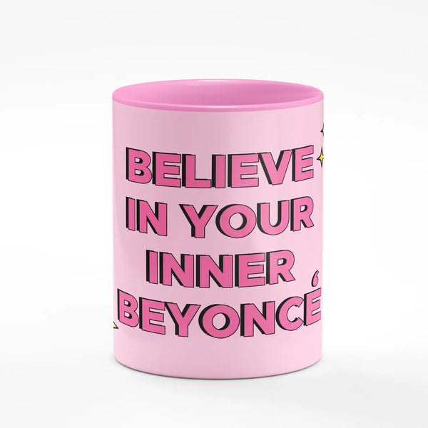Believe in Your Inner Beyonce Mug