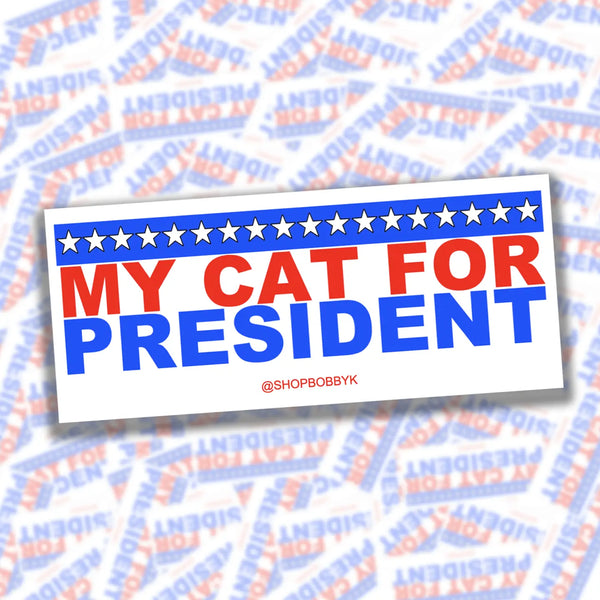 My Cat For President Sticker