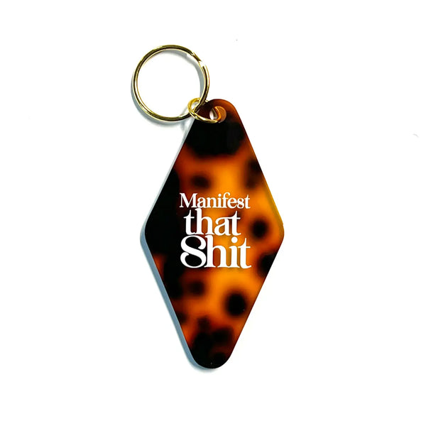 Manifest That Shit Keychain