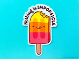 Nothing is Impopsicle Sticker