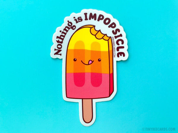 Nothing is Impopsicle Sticker