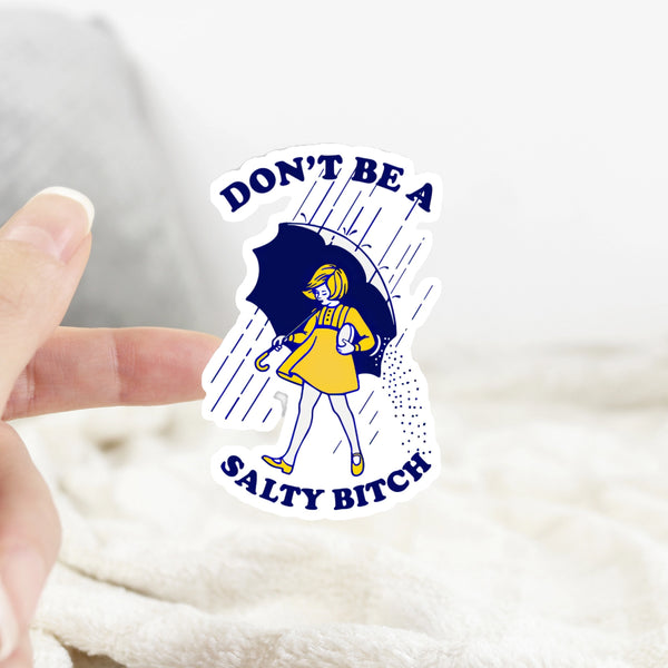 Don’T Be Salty Sticker