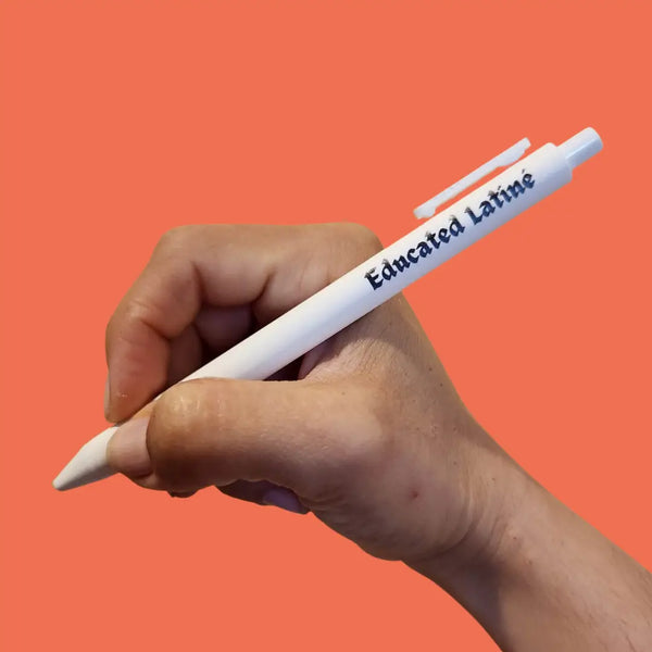 Educated Latiné Black Ink Pen
