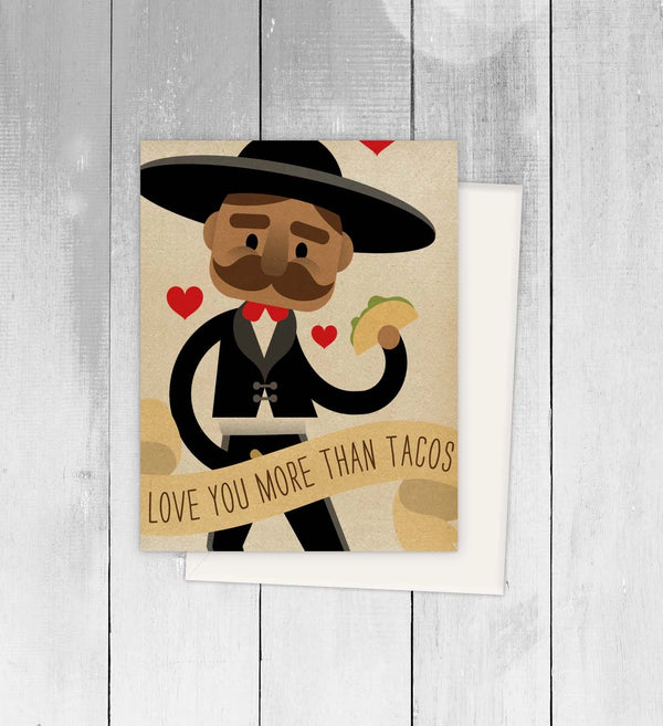 Love you More Than Tacos Greeting Card