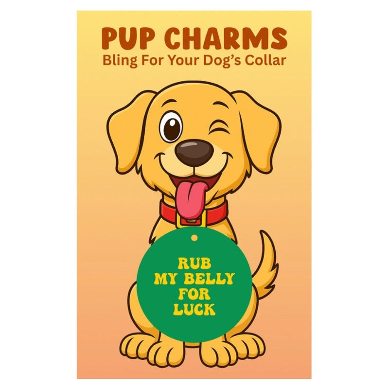Rub my Belly For Luck Pup Cham