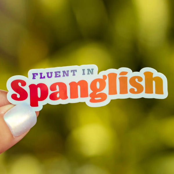Fluent in Spanglish Sticker