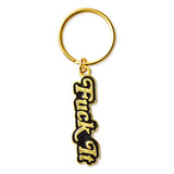 Fuck It Keychain