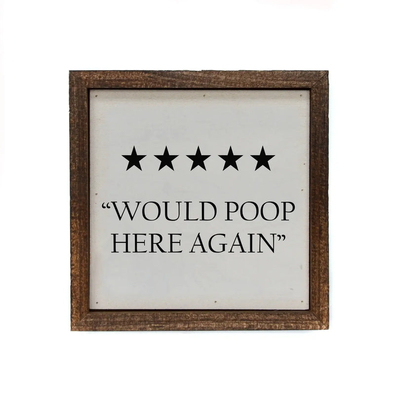 Would Poop Here Again