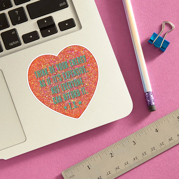 Ts Your Energy Is Expensive Quote Sticker