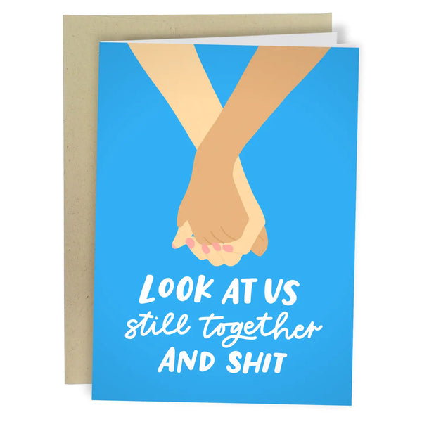 Still Together & Shit Anniversary Card