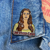 Mother Lana Pin