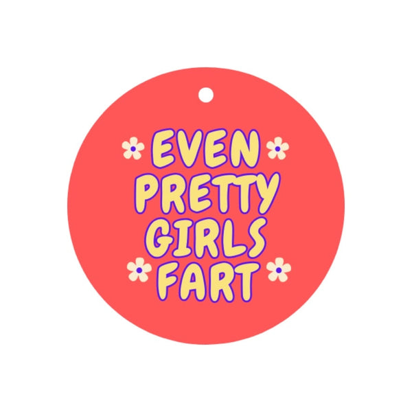 Even Pretty Girls Fart Pup Cham