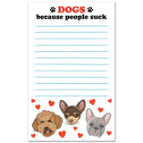 Dogs Because People Suck Notepad