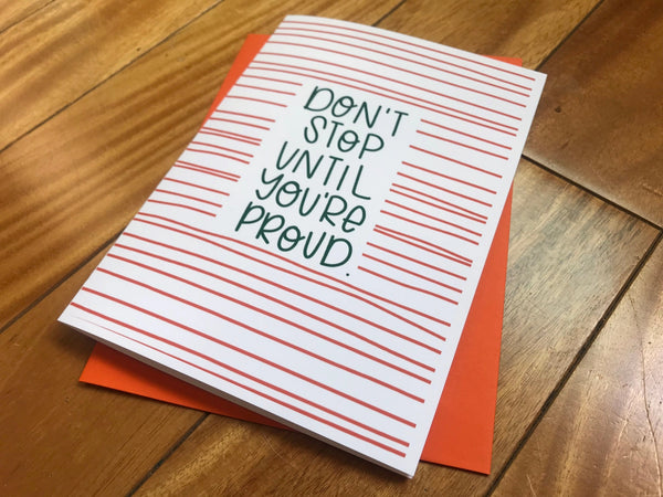 Don't Stop Till Your Proud Card