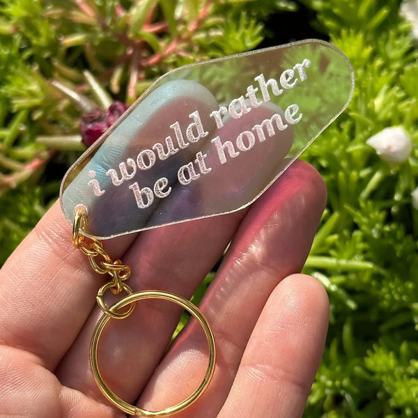 I'd Rather Be At Home Iridescent Motel Keychain