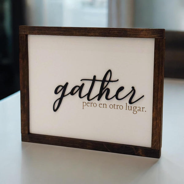 Gather Wood Sign