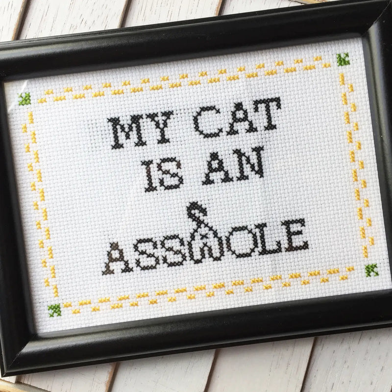 Cat Is An Asshole Cross Stitch Kit