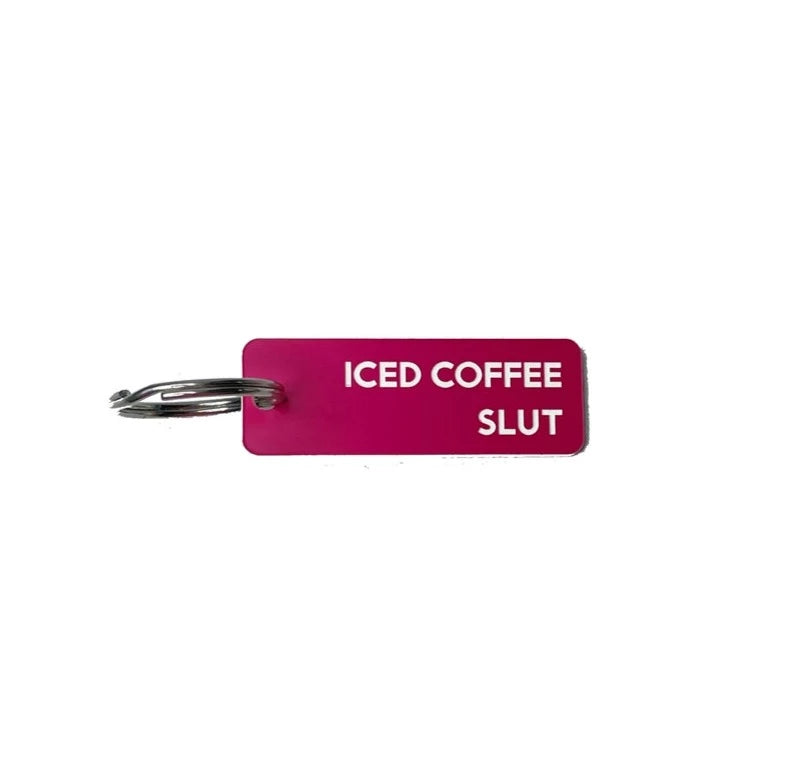 Iced Coffee Slut Keychain