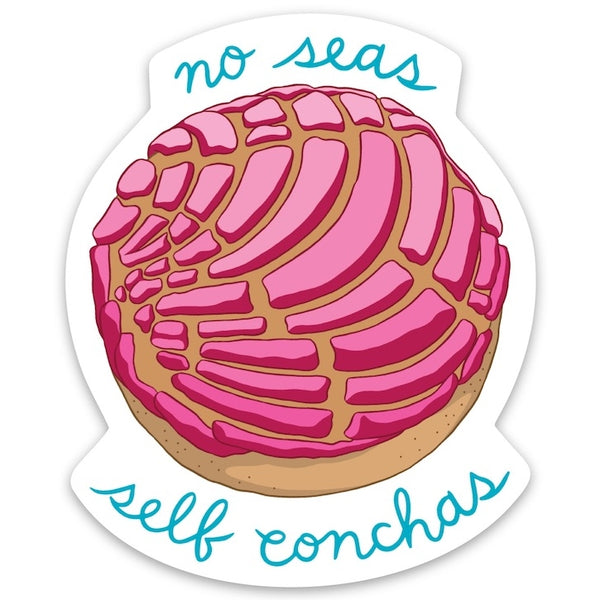 No Seas Self Conchas Sticker