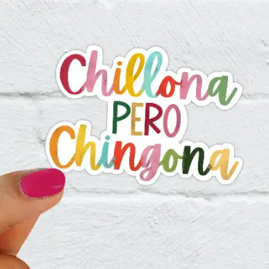 Chillona Pero Chingona Sticker