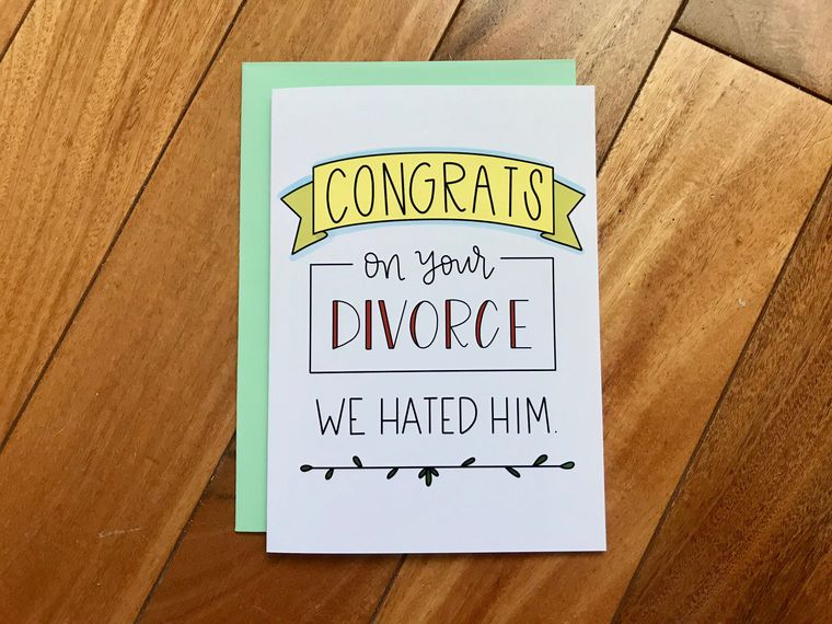 Congrats on Your Divorce