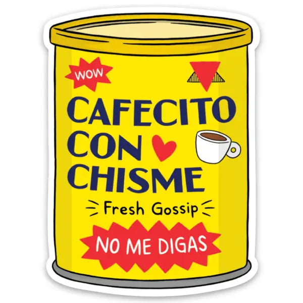Cafecito Con Chisme Sticker