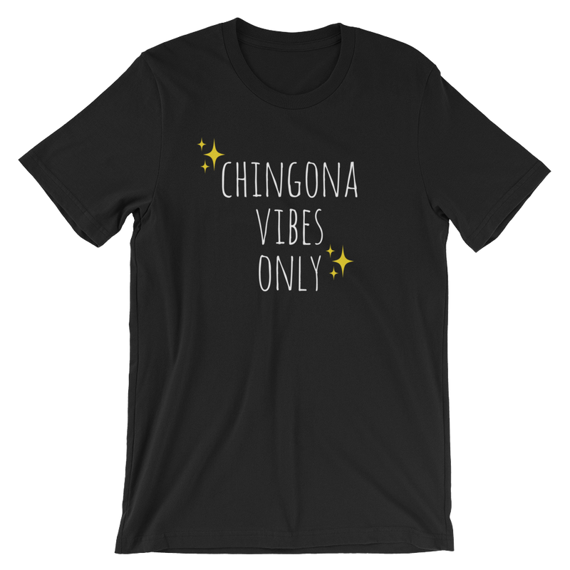 Sew Bonita Chingona Vibes Only Shirt