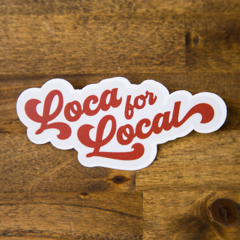 Loca for Local Sticker