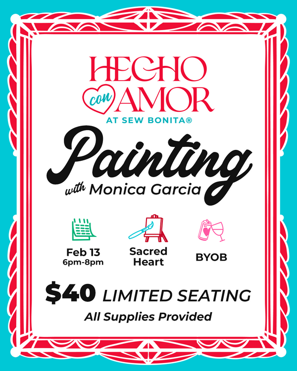 hecho con amor at sew bonita painting class with monica garcia flyer
