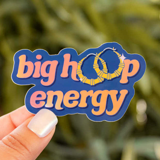Big Hoop Energy Sticker