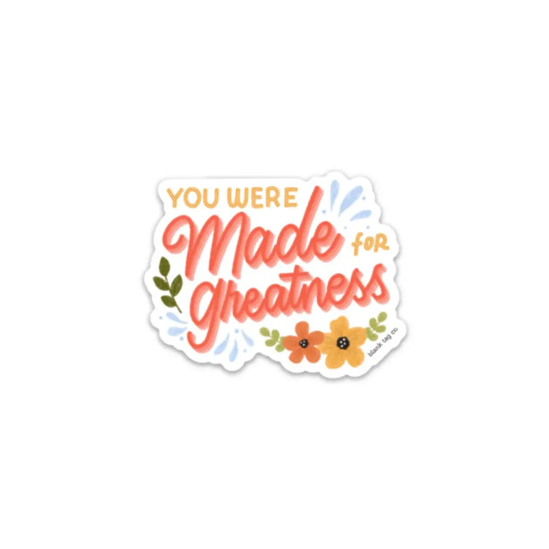 Made for Greatness Sticker
