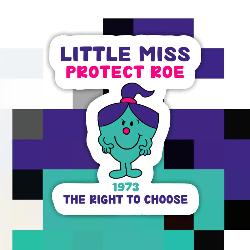 Little Miss Protect Roe Sticker