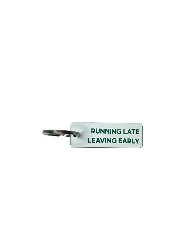 Running Late Keychain