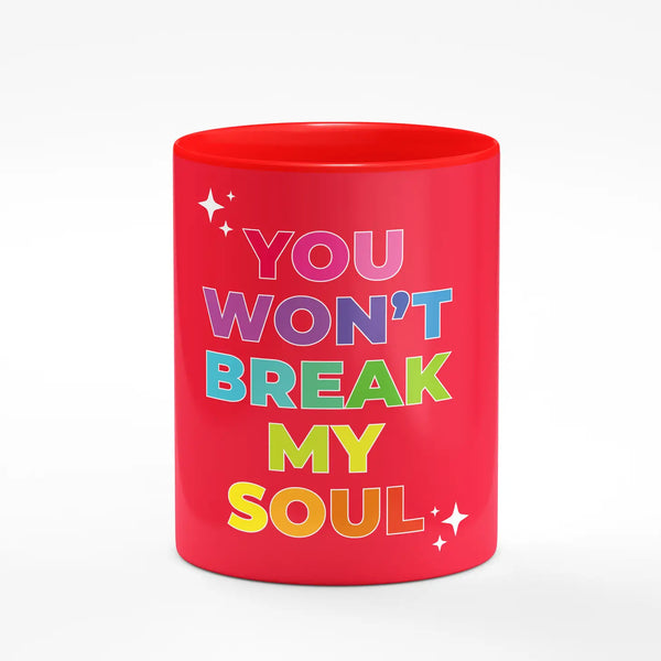 You Wont Break My Soul Mug